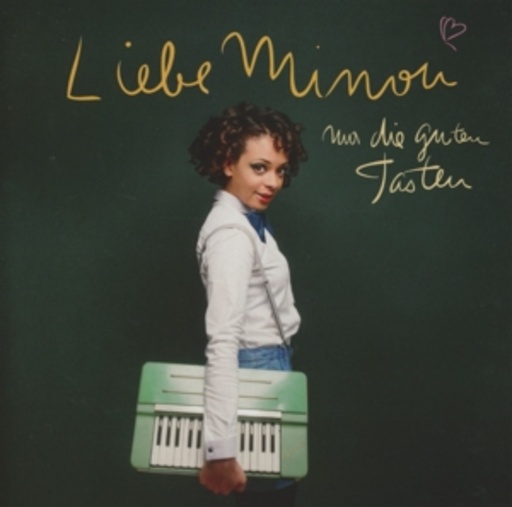 Liebe Minou – Nur die guten Tasten