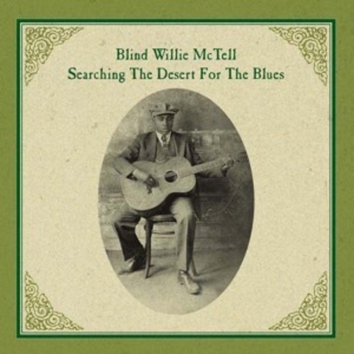 Blind Willie McTell – Searching The Desert For The Blues