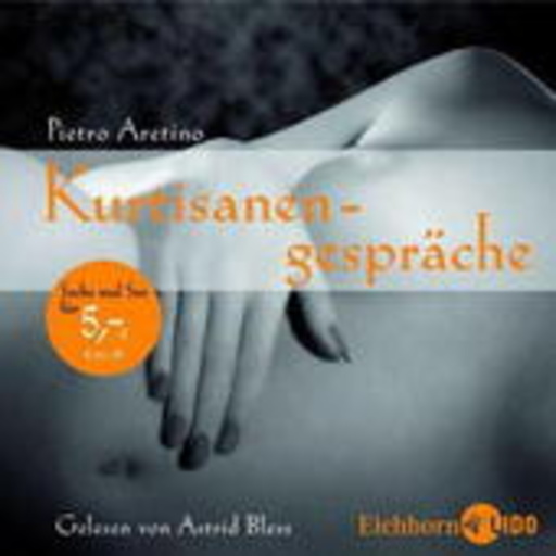 Astrid Bless – Kurtisanengespräche (Sechs mal Sex)