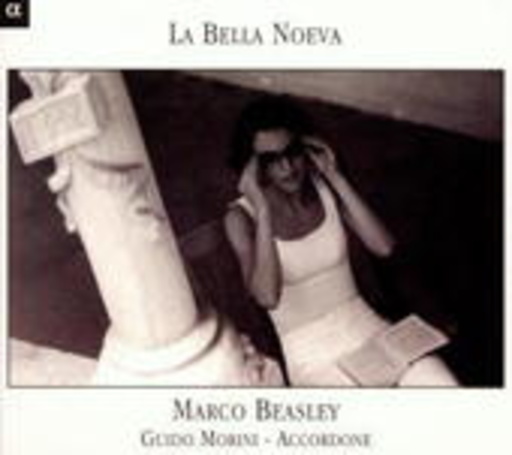 Marco Beasley/Guido Morini/Accordone – La Bella Noeva