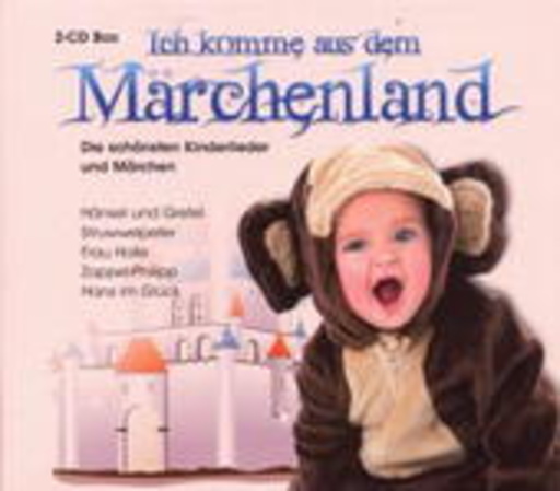 Diverse – Ich komme aus dem Märchenland - Die schönsten Kinderlieder und Märchen