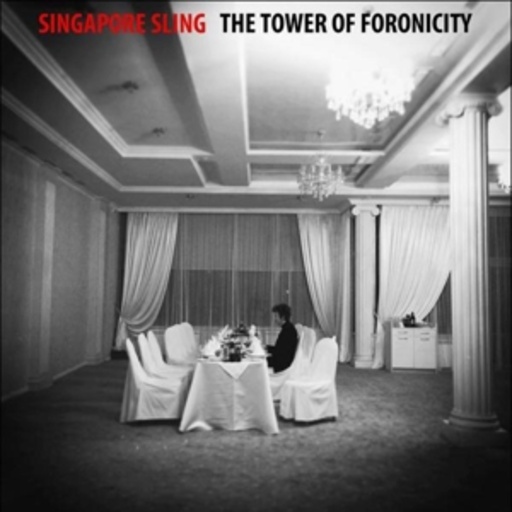 Singapore Sling – The Tower Of Foronicity
