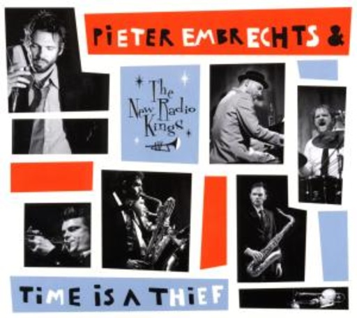 Pieter Embrechts & The New Radio Kings – Time Is A Thief
