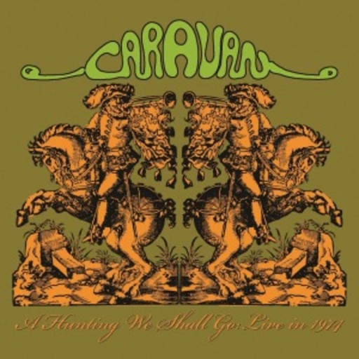 Caravan – A Hunting We Shall Go (Live In '74)