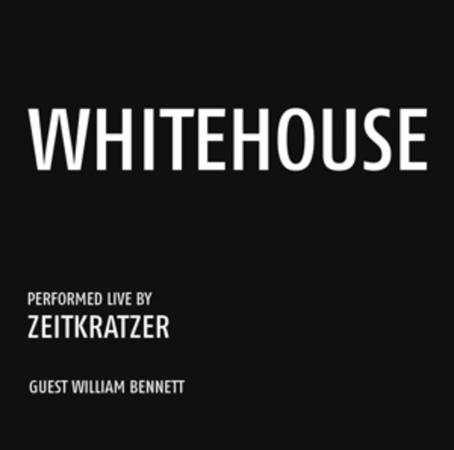 Zeitkratzer/William Bennett – Whitehouse