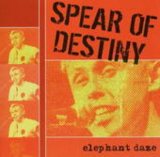 Spear Of Destiny – Elephant Daze