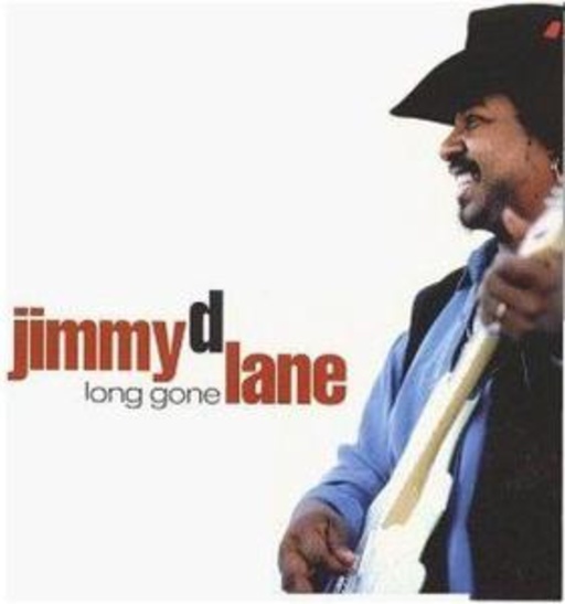 Jimmy D Lane – Long Gone