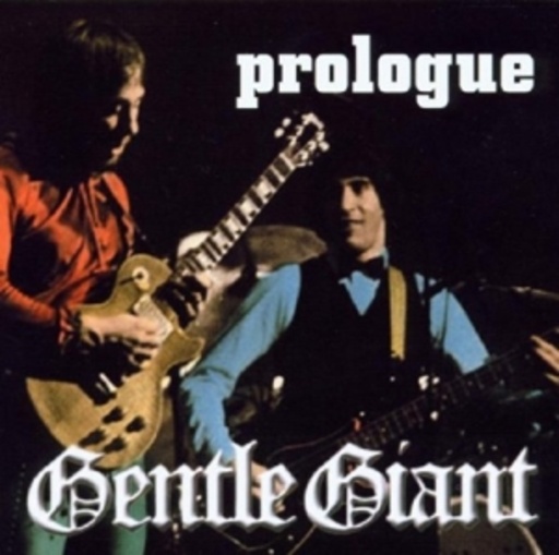 Gentle Giant – Prologue (Live 1974 + 1975)