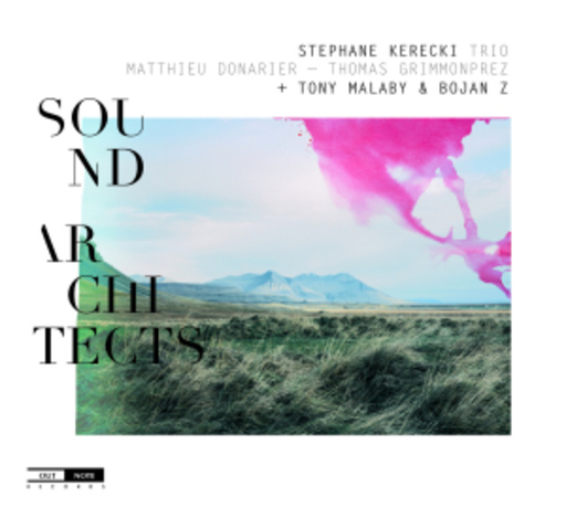 Stephane Kerecki Trio – Sound Architects