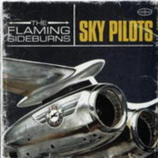 Flaming Sideburns – Sky Pilots