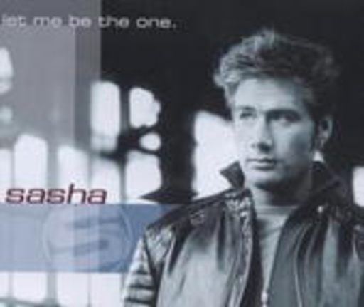 Sasha – Let Me Be The One