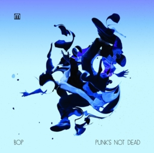 Bob – Punk's Not Dead