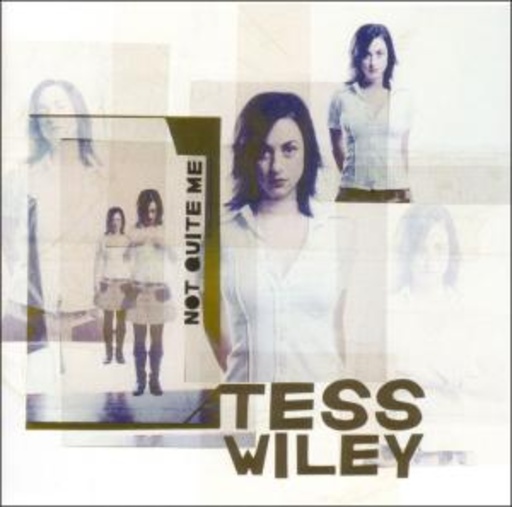 Tess Wiley – Not Quite Me