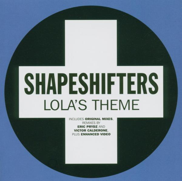Shapeshifters – Lola's Theme