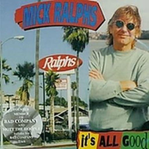 Mick Ralphs – It's All Good