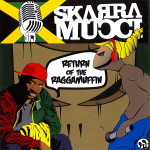 Skarra Mucci – The Return Of The Raggamuffin