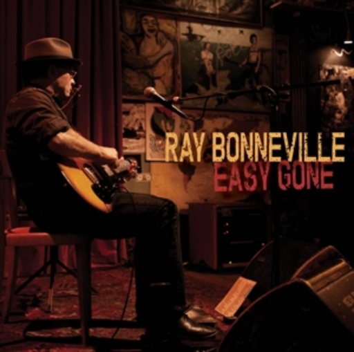 Ray Bonneville – Easy Gone