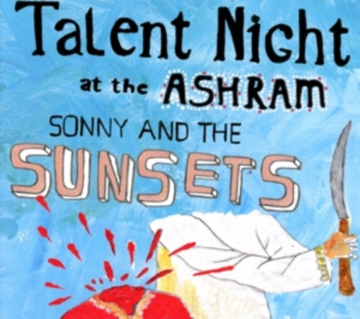 Sonny And The Sunsets – Talent Night At The Ashram