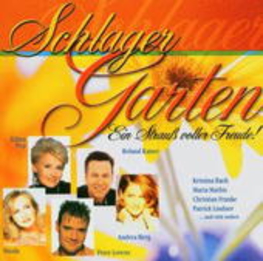 Diverse – Schlagergarten - Ein Strauß voller Freude!
