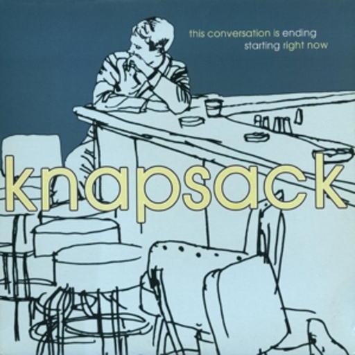 Knapsack – This Conversation Is Ending Starting Right Now