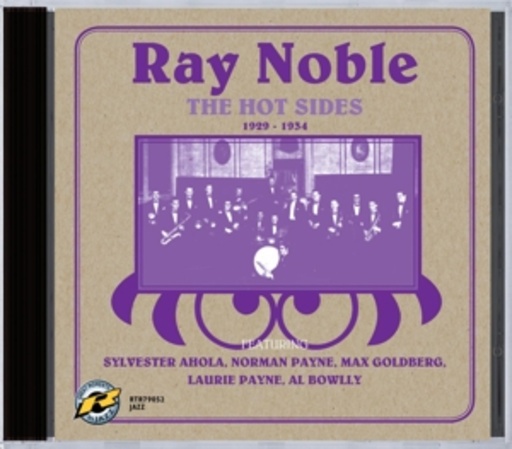 Ray Noble – The Hot Sides 1929-1934