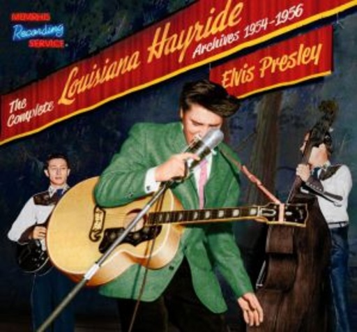 Elvis Presley – The Complete Louisiana Hayride Archives 1954-1956