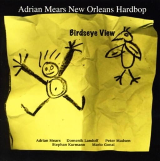 Adrian Mears & New Orleans Hardbop – Birdseye View