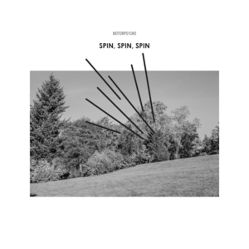 Motorpsycho – Spin Spin Spin/Go Around Once