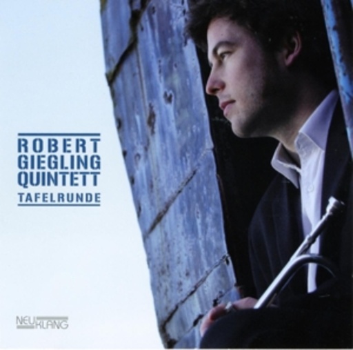 Robert Giegling Quartet – Tafelrunde