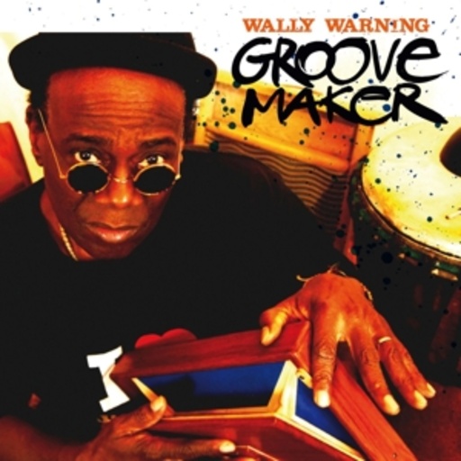 Wally Warning – Groovemaker