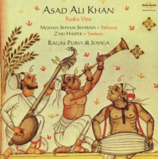 Asad Ali Khan/Rudra Vina/Mohan Shyam Sharma/Zaki Haiper – Ragas Purvi & Joyiga