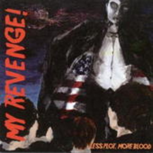 My Revenge – Less Plot, More Blood