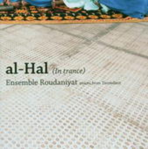 Ensemble Roudaniyat – Al-Hal (In Trance)