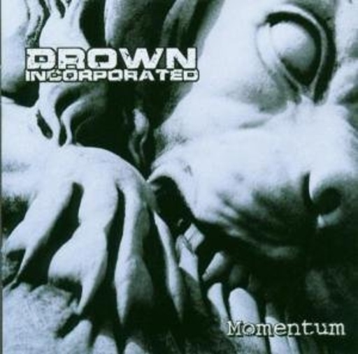 Drown Inc. – Momentum