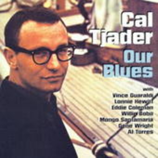 Cal Tjader – Our Blues