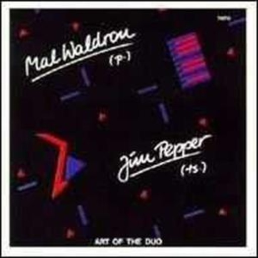 Jim Pepper/Mal Waldron – Art Of The Duo