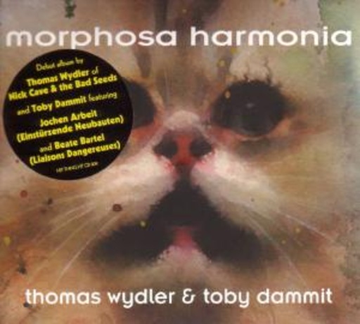 Thomas Wydler & Toby Dammit – Morphosa Harmonia