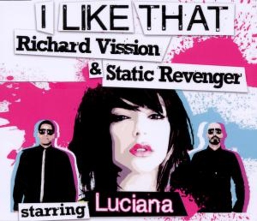 Richard Vission & Static Revenger starring Luciana – I Like That