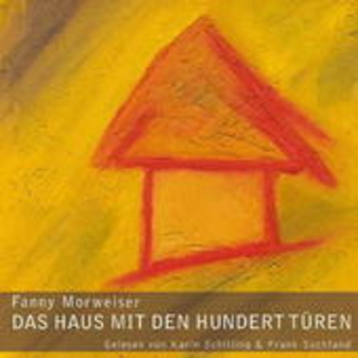 Karin Schilling/Frank Suchland – Das Haus mit den hundert Türen