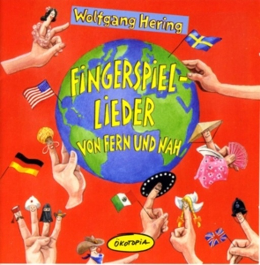Wolfgang Hering – Fingerspiellieder von Fern und Nah