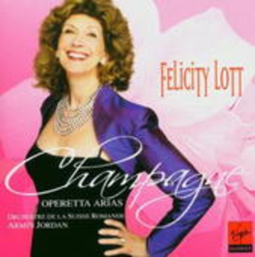 Felicity Lott – Champagne - Operetta Arias