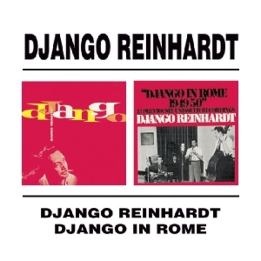 Django Reinhardt – Django Reinhardt & Django In Rome
