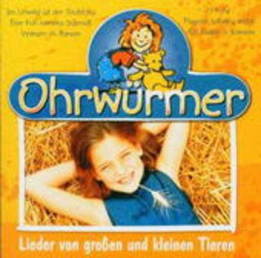 Diverse – Ohrwürmer - Lieder von großen und kleinen Tieren