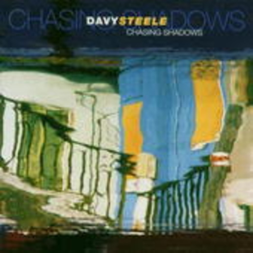 Davy Steele – Chasing Shadows