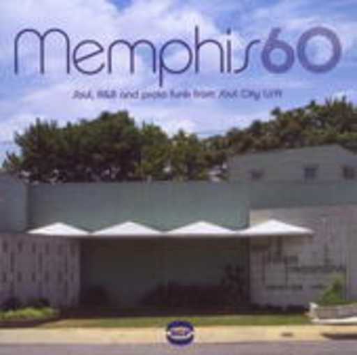 Diverse – Memphis 60 - Soul, R&B And Proto Funk From Soul City USA