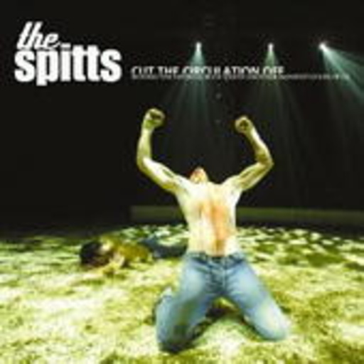The Spitts – Cut The Circulation Off