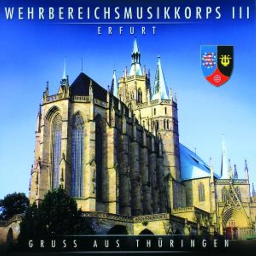 Wehrbereichsmusikkorps III Erfurt – Gruss aus Thüringen