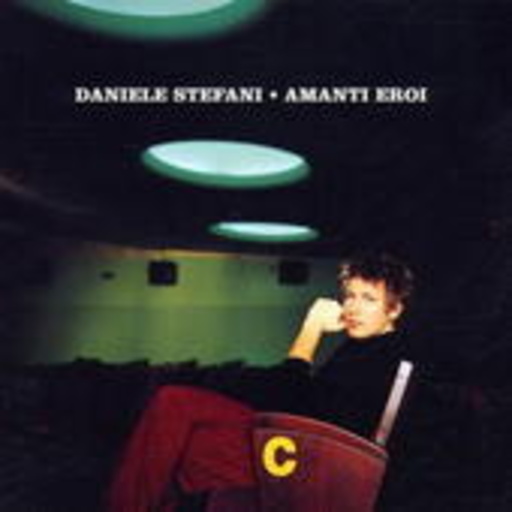 Daniele Stefani – Amanti Eroi