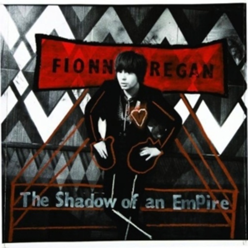 Fionn Regan – The Shadow Of An Empire