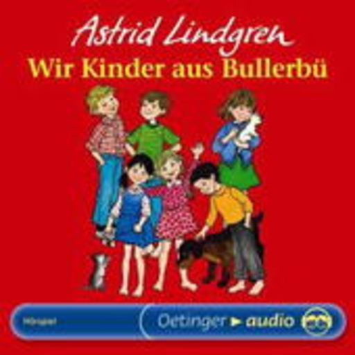 Astrid Lindgren – Wir Kinder aus Bullerbü